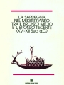 La Sardegna nel Mediterraneo tra il bronzo medio e il bronzo recente (XVI-XIII Sec. a.C.)