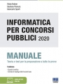 Informatica per concorsi pubblici 2020. Manuale teoria e test per la preparazione a tutte le prove